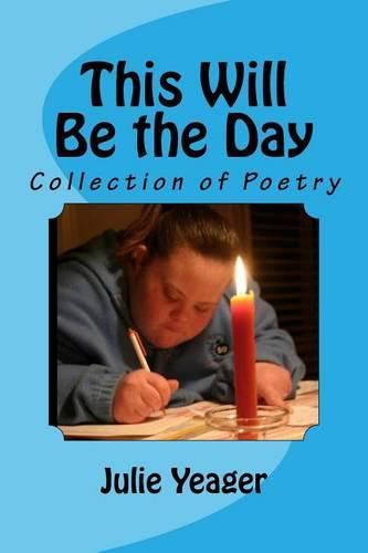 Cover image for This Will Be the Day: Collection Of Poetry