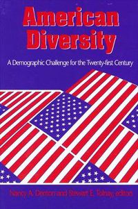Cover image for American Diversity: A Demographic Challenge for the Twenty-first Century