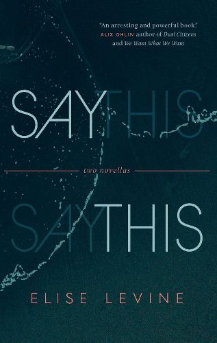 Cover image for Say This: Two Novellas