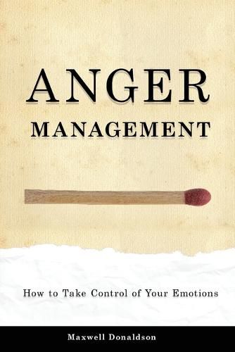 Cover image for Anger Management: How to Take Control of Your Emotions