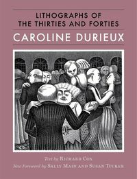 Cover image for Caroline Durieux: Lithographs of the Thirties and Forties