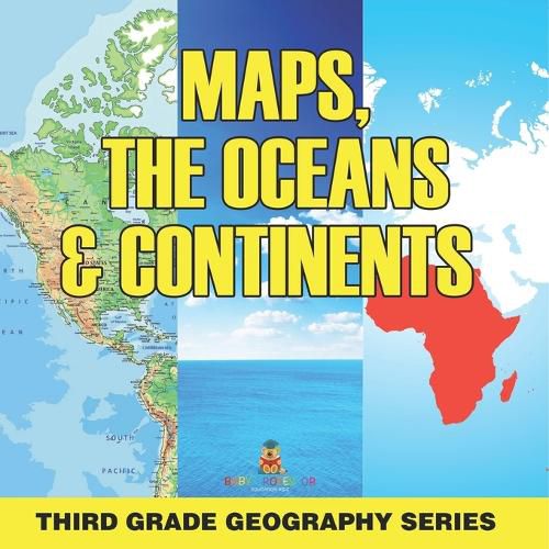 Cover image for Maps, the Oceans & Continents