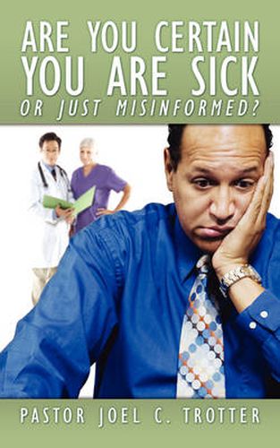 Cover image for Are You Certain You Are Sick or Just Misinformed?