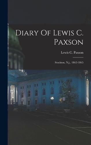 Diary Of Lewis C. Paxson