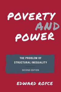 Cover image for Poverty and Power: The Problem of Structural Inequality