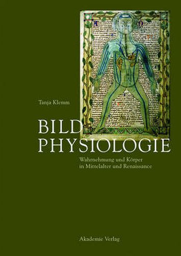 Cover image for Bildphysiologie: Wahrnehmung und Koerper in Mittelalter und Renaissance