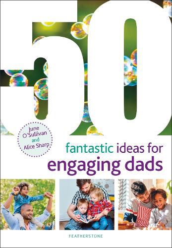 Cover image for 50 Fantastic Ideas for Engaging Dads