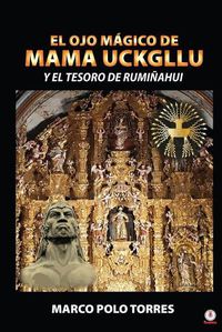 Cover image for El ojo magico de Mama Uckgllu y el tesoro de Ruminahui