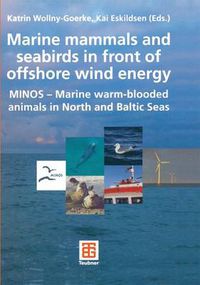 Cover image for Marine Mammals and Seabirds in Front of Offshore Wind Energy: Minos - Marine Warm-Blooded Animals in North and Baltic Seas