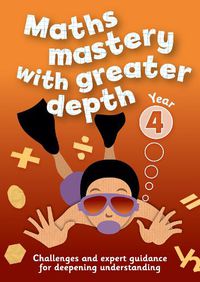 Cover image for Year 4 Maths Mastery with Greater Depth: Teacher Resources with Free Online Download