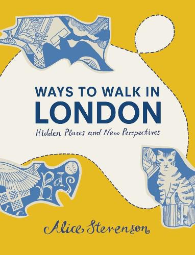 Cover image for Ways to Walk in London: Hidden Places and New Perspectives