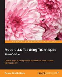 Cover image for Moodle 3.x Teaching Techniques - Third Edition
