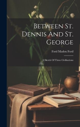 Cover image for Between St. Dennis And St. George