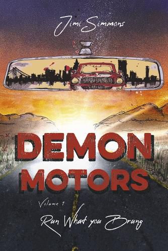 Cover image for Demon Motors: Volume 1 Run What you Brung