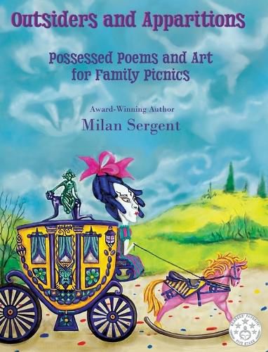 Cover image for Outsiders and Apparitions: Possessed Poems and Art for Family Picnics