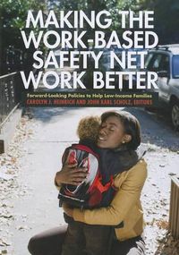 Cover image for Making the Work-Based Safety Net Work Better