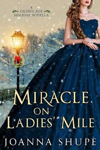 Cover image for Miracle on Ladies' Mile: A Gilded Age Holiday Romance