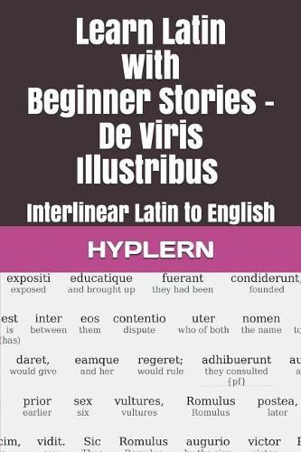 Learn Latin with Beginner Stories - De Viris Illustribus: Interlinear Latin to English