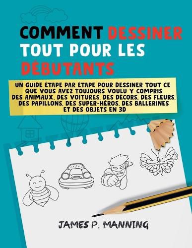 Cover image for Comment Dessiner tout pour les Debutants