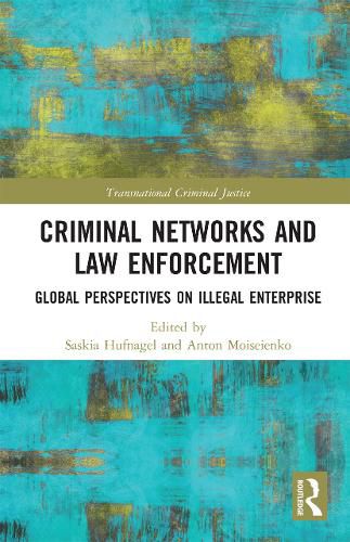 Cover image for Criminal Networks and Law Enforcement: Global Perspectives on Illegal Enterprise