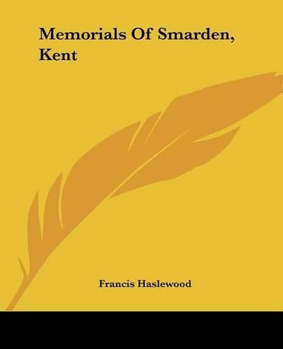 Cover image for Memorials of Smarden, Kent