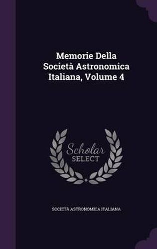 Cover image for Memorie Della Societa Astronomica Italiana, Volume 4