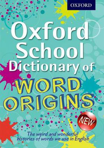 Cover image for Oxford School Dictionary of Word Origins