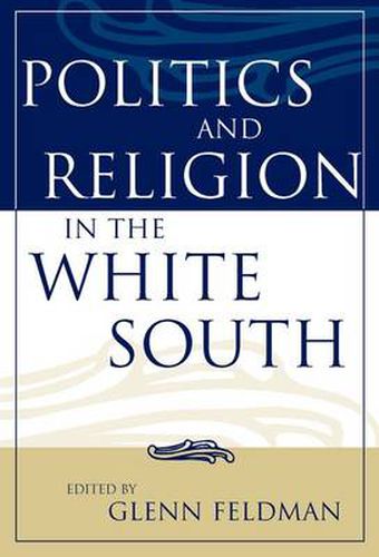 Cover image for Politics and Religion in the White South