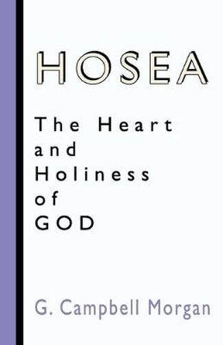 Cover image for Hosea: The Heart and Holiness of God