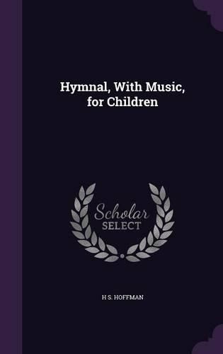 Cover image for Hymnal, with Music, for Children