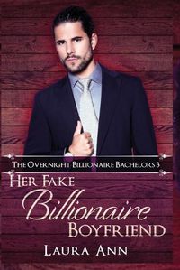 Cover image for Her Fake Billionaire Boyfriend