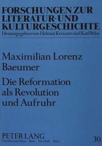 Cover image for Die Reformation ALS Revolution Und Aufruhr