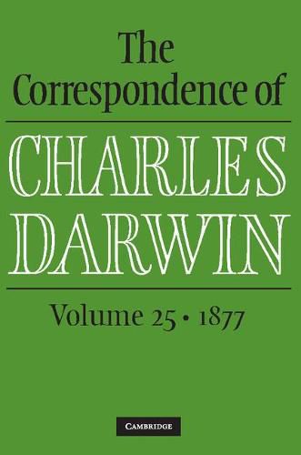 Cover image for The Correspondence of Charles Darwin: Volume 25, 1877