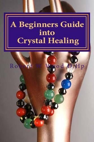 Cover image for A Beginners Guide into Crystal Healing: Exploring the Mystical World of Gemstones & Crystals