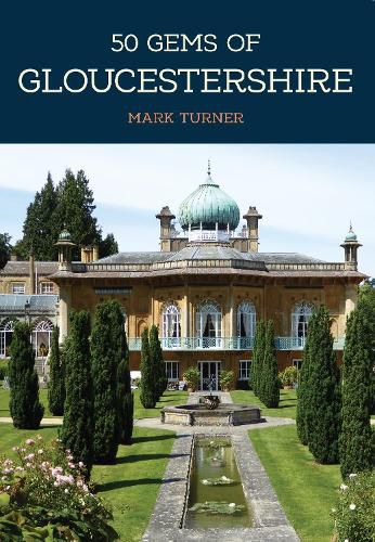 Cover image for 50 Gems of Gloucestershire: The History & Heritage of the Most Iconic Places