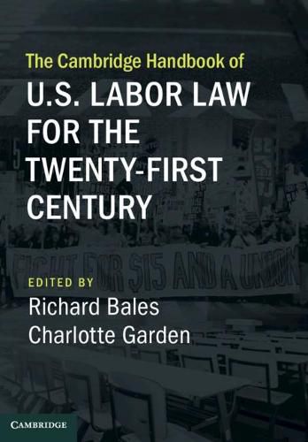 Cover image for The Cambridge Handbook of U.S. Labor Law for the Twenty-First Century