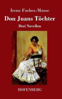 Cover image for Don Juans Toechter: Drei Novellen