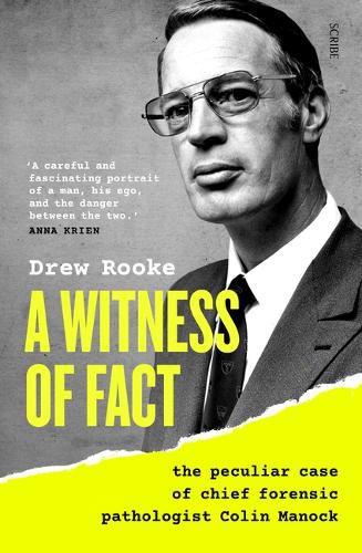 A Witness of Fact: The Peculiar Case of Chief Forensic Pathologist Colin Manock