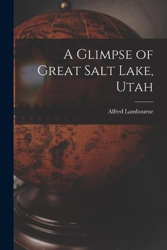 Cover image for A Glimpse of Great Salt Lake, Utah