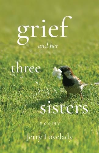 Cover image for Grief and Her Three Sisters
