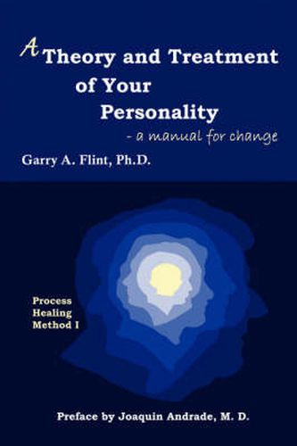 Cover image for A Theory and Treatment of Your Personality: A Manual for Change