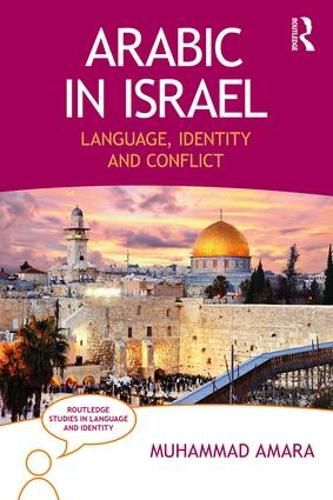 Cover image for Arabic in Israel: Language, Identity and Conflict