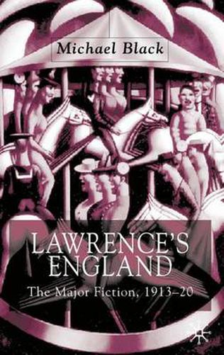 Cover image for Lawrence's England: The Major Fiction, 1913-20