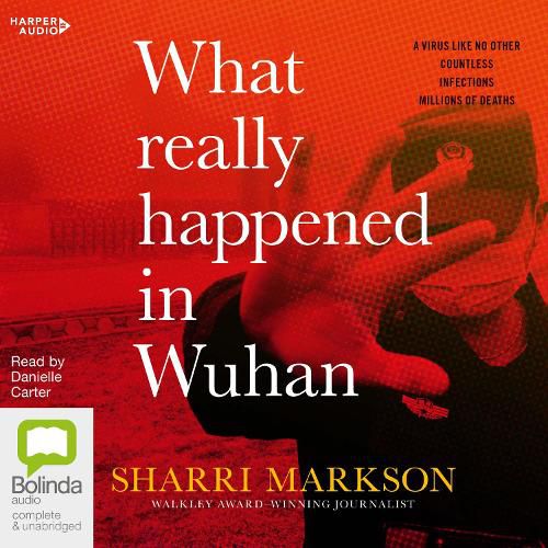Cover image for What Really Happened In Wuhan: The Cover-ups, the Conspiracies and the Classified Research