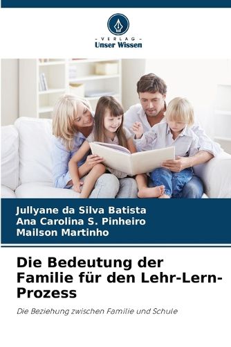 Cover image for Die Bedeutung der Familie fuer den Lehr-Lern-Prozess