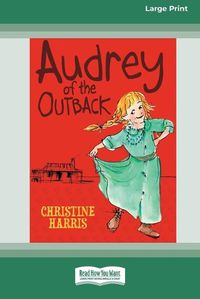 Cover image for Audrey of the Outback (16pt Large Print Edition)
