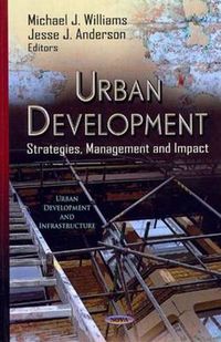 Cover image for Urban Development: Strategies, Management & Impact