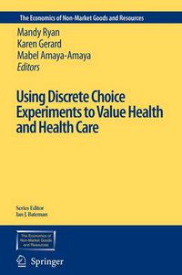 Cover image for Using Discrete Choice Experiments to Value Health and Health Care