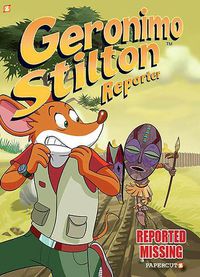 Cover image for Geronimo Stilton Reporter #13: Reported Missing