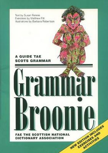 Grammar Broonie: A Guide Tae Scots Grammar